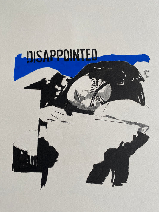 "Disappointed" auf Büttenpapier