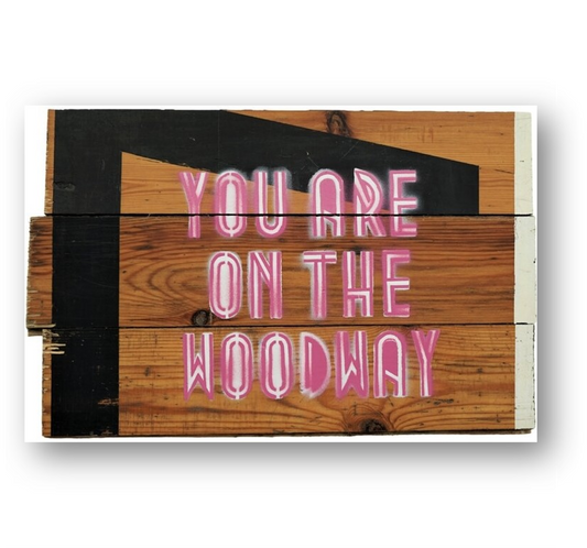 Original-Werk "You are on the Woodway"